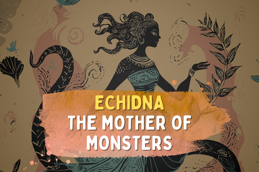 Echidna: The Greek Mother of Monsters
