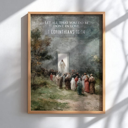 1 Corinthians 16:14 Bible Verse Print - Christian Wall Art