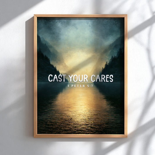 Cast Your Cares Poster featuring serene landscape and 1 Peter 5:7 verse