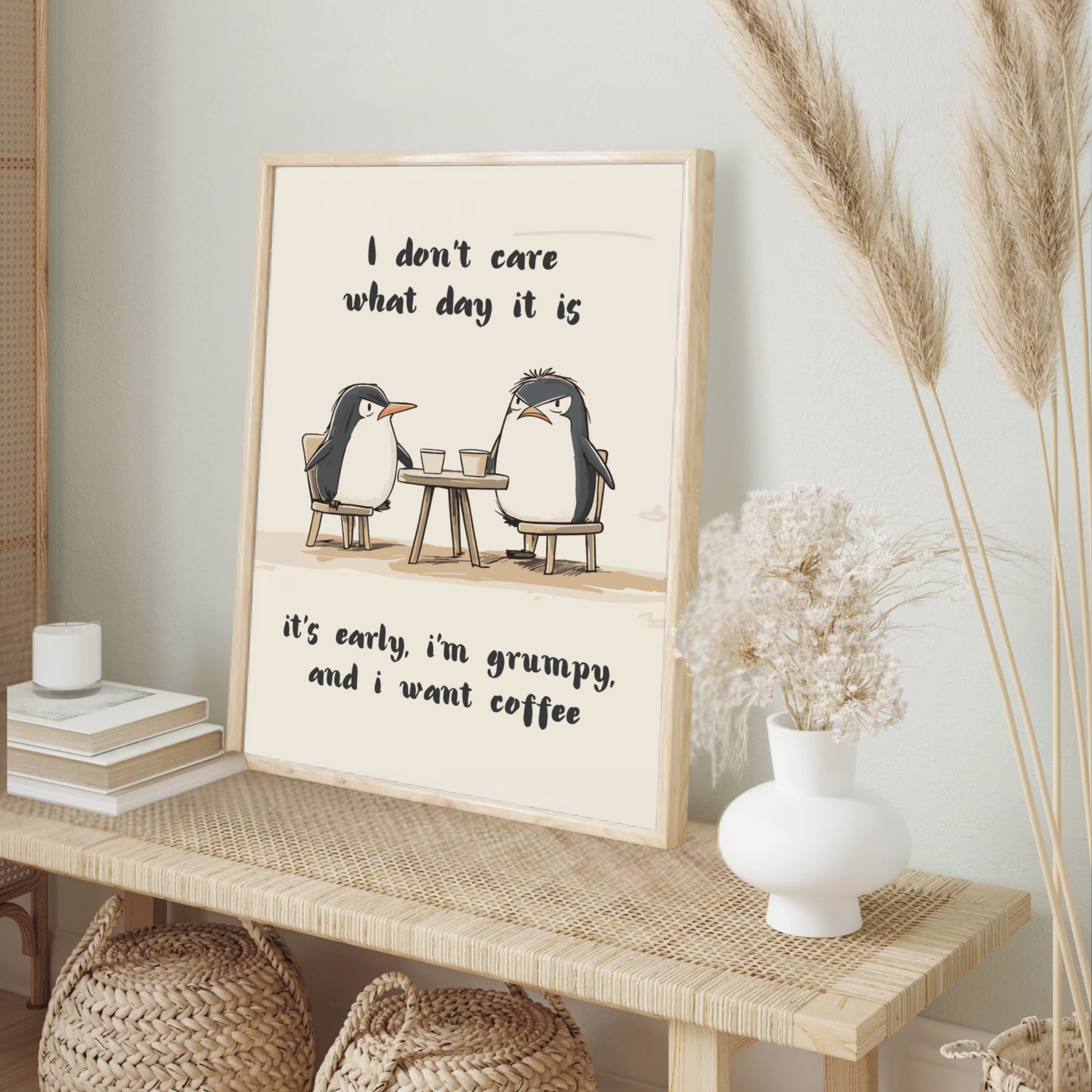 I don't care what day it is, it's early, im grumpy and i want coffee – Funny Penguin Poster, Quirky Animal Art, Whimsical Wall Decor, Humor Poster