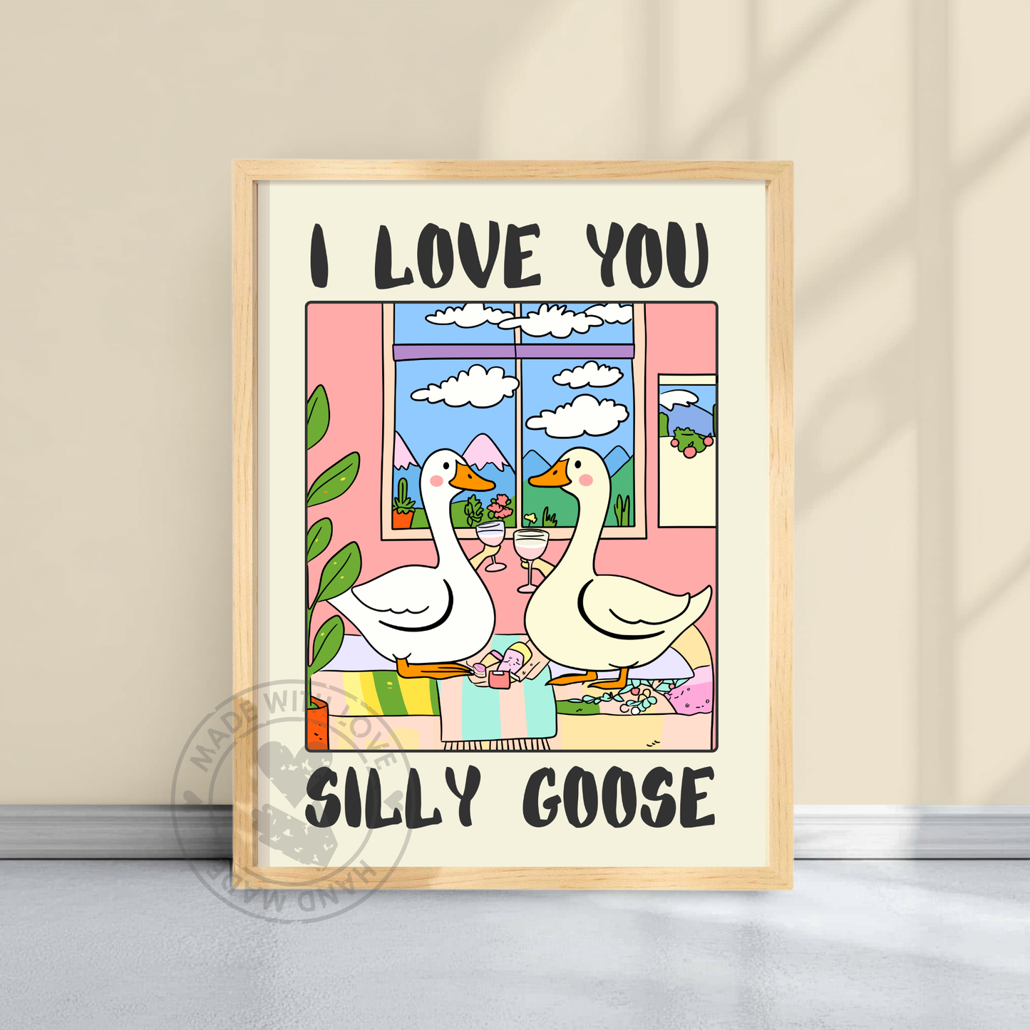 Silly Goose Romantic Poster – Cute Duck Wall Art, I Love You Quote Print, Funny Romantic Print
