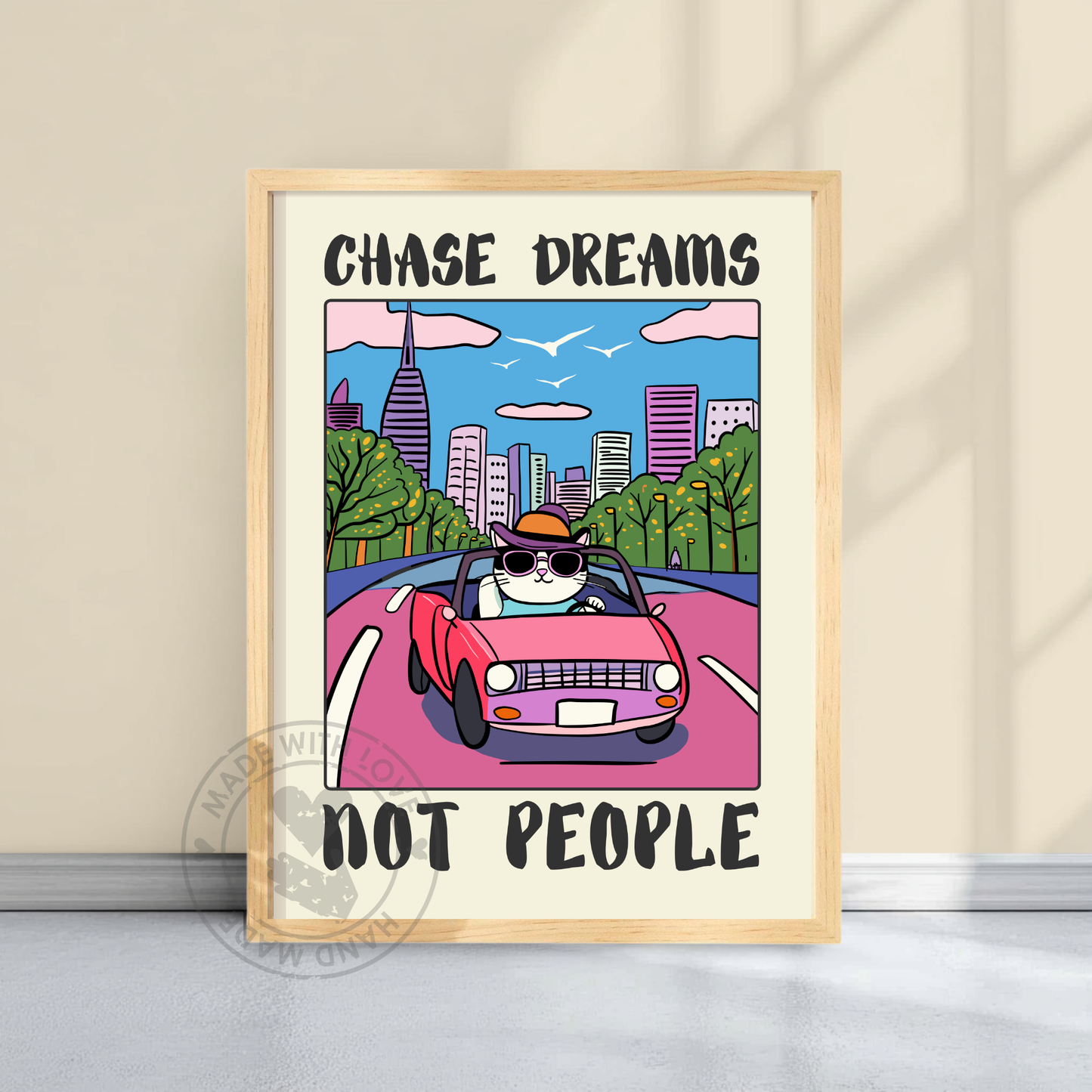 Chase Dreams, Not People – Funny Cat Driving Poster, Motivational Cat Print, Quirky Car Decor, Retro Humor Sign
