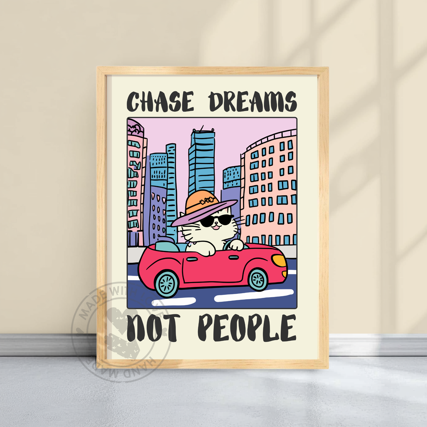 "Chase Dreams, Not People" – Quirky Animal Wall Art, Whimsical Cat Print, Motivational Humor