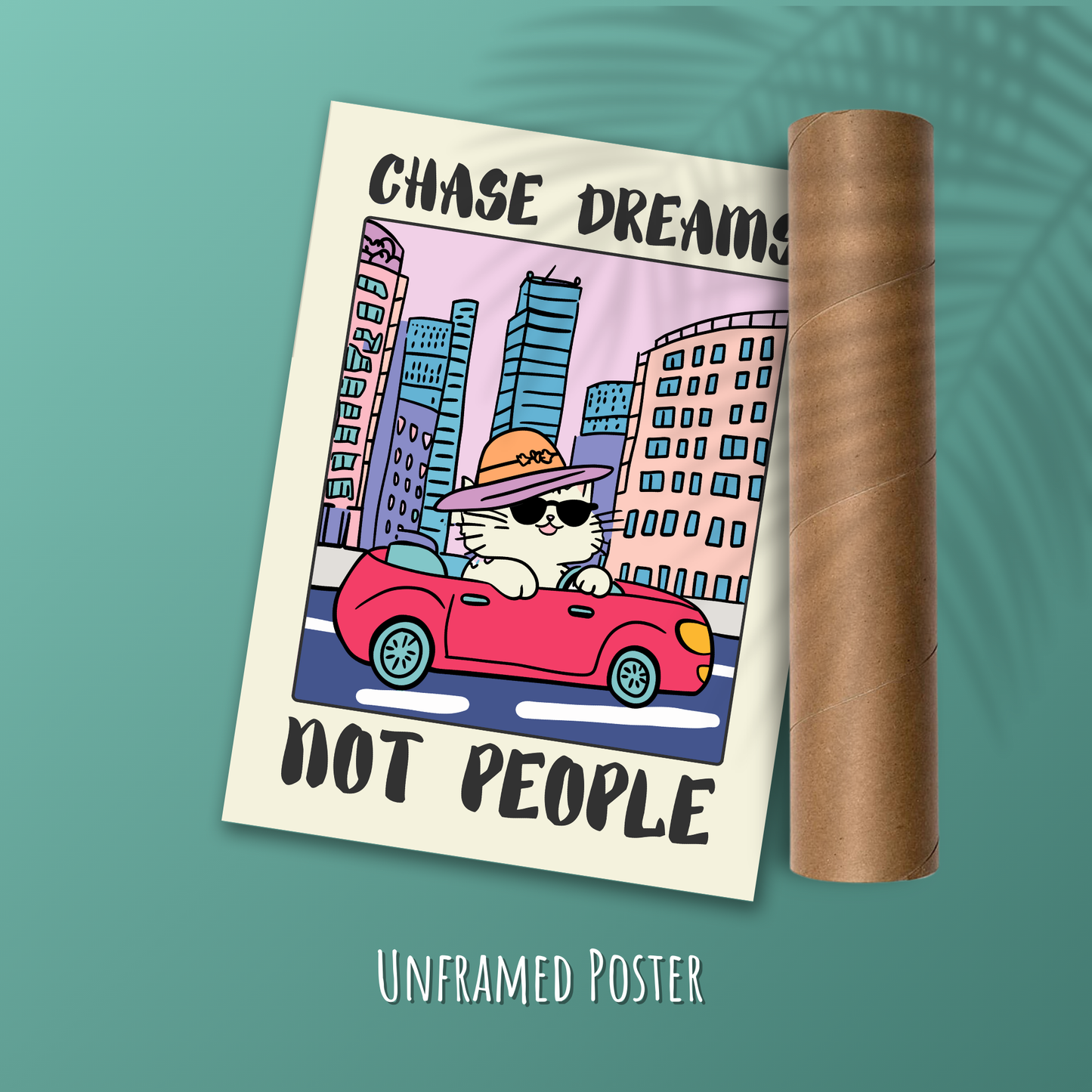 "Chase Dreams, Not People" – Quirky Animal Wall Art, Whimsical Cat Print, Motivational Humor