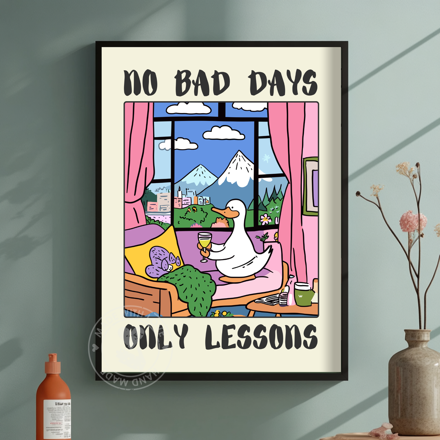 “No Bad Days, Only Lessons” – Quirky Animal Wall Art, Whimsical Bar Decor, Cottagecore Goose Print