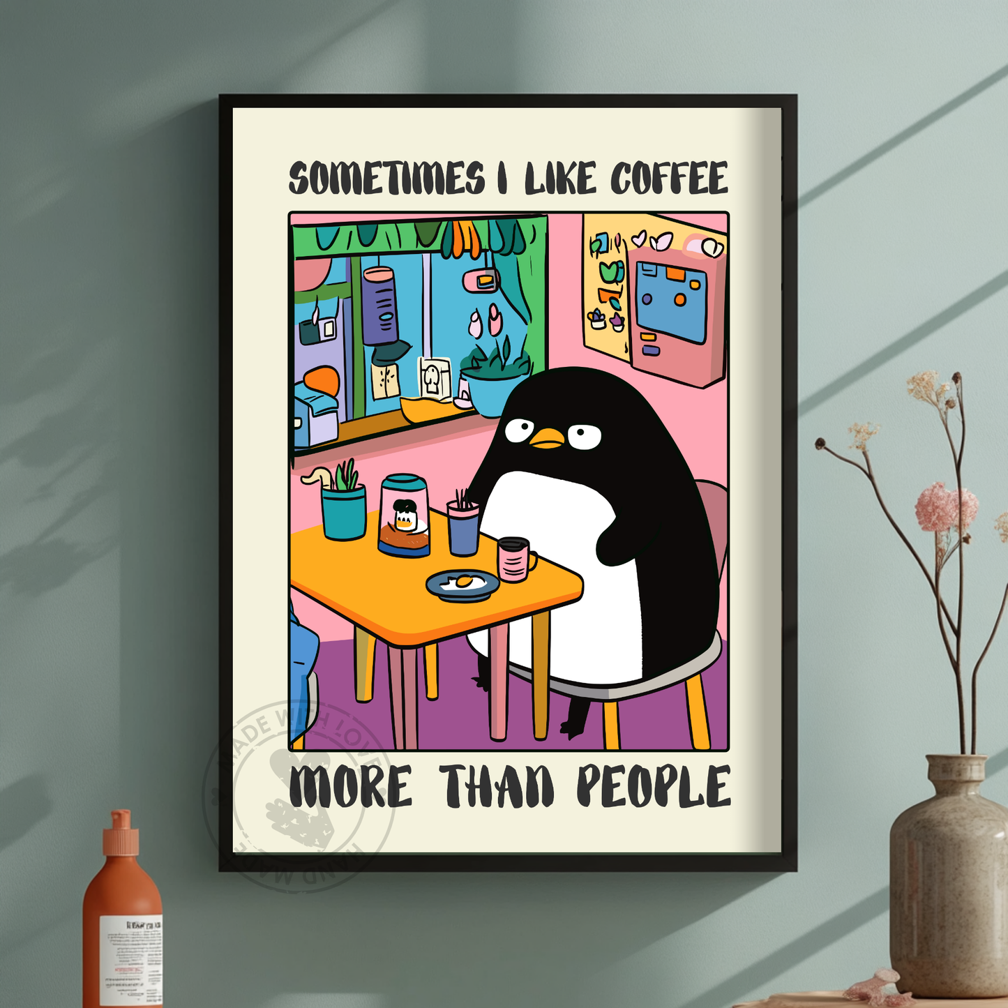 Sometimes I like coffee more than people – Quirky Animal Art, Cottagecore Aesthetic, Vintage Penguin Print, Humor Poster