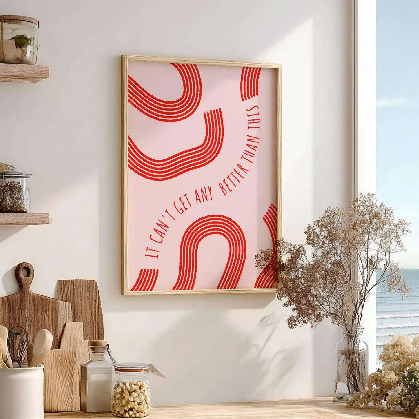 It Can’t Get Any Better Than This - Modern Minimalist Motivational Art