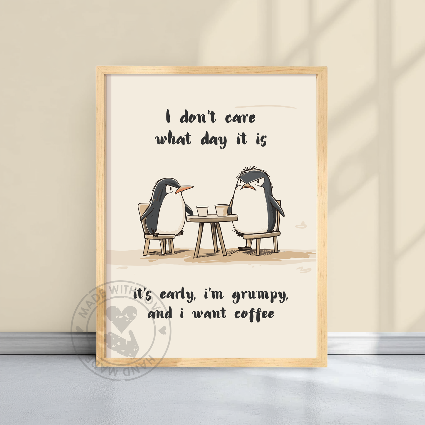 I don't care what day it is, it's early, im grumpy and i want coffee – Funny Penguin Poster, Cottagecore Aesthetic, Vintage Penguin Print, Humor Poster