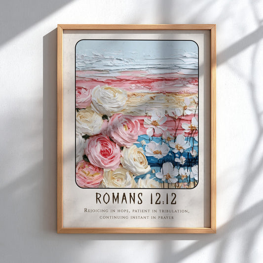 Romans 12:12 poster featuring floral elements and soft colors, inspirational religious art for home decor