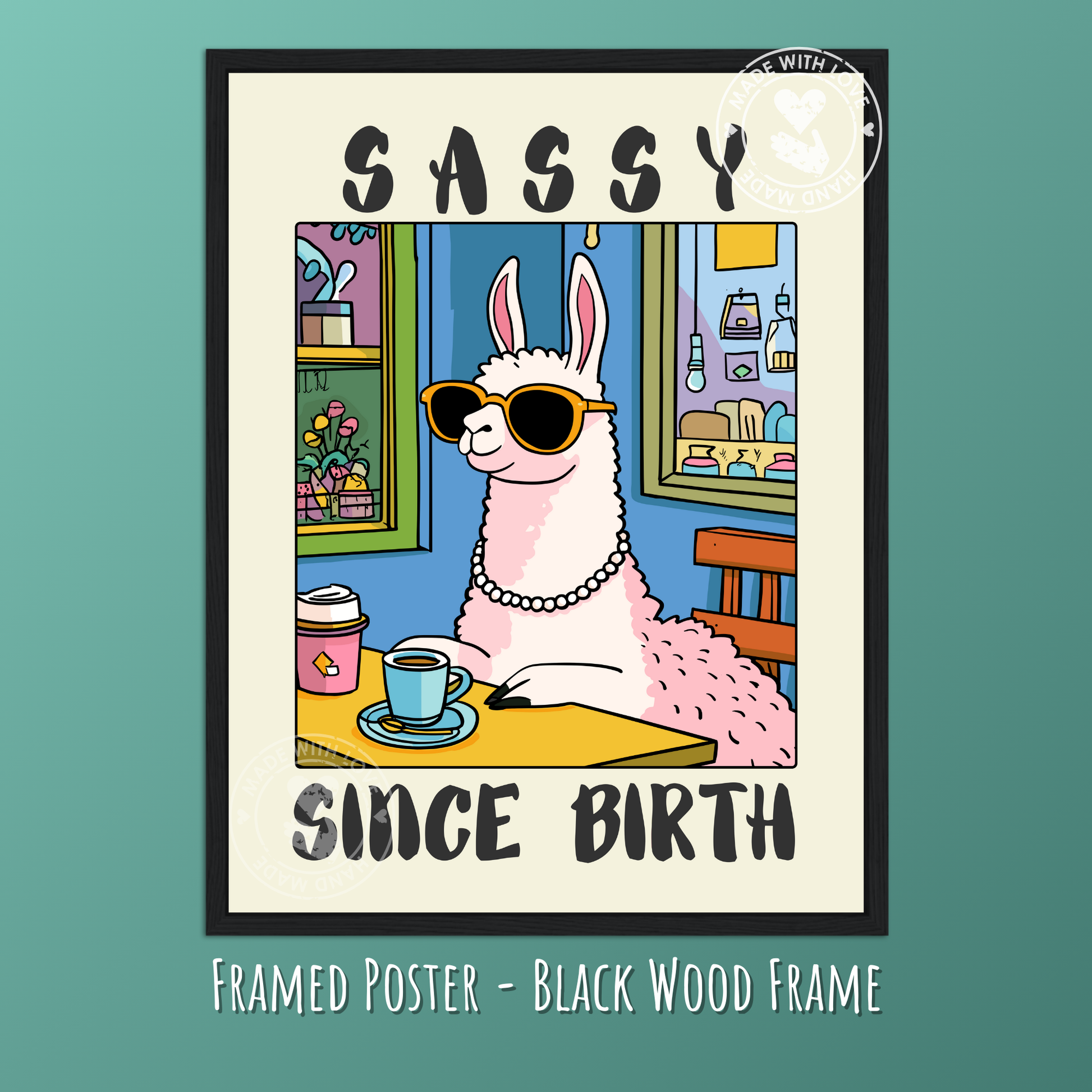 Sassy Since Birth – Funny Llama Poster, Quirky Coffee Shop Art, Cute Animal Wall Decor, Glamorous Llama Print, Whimsical Café Illustration