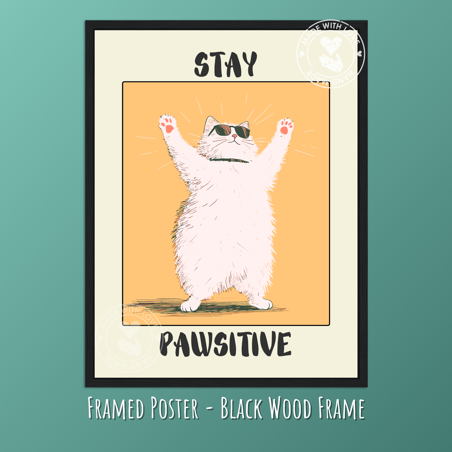 Stay Pawsitive – Funny Cat Poster, Cute Motivational Wall Art, Quirky Feline Decor, Cool Cat Illustration, Uplifting Animal Print