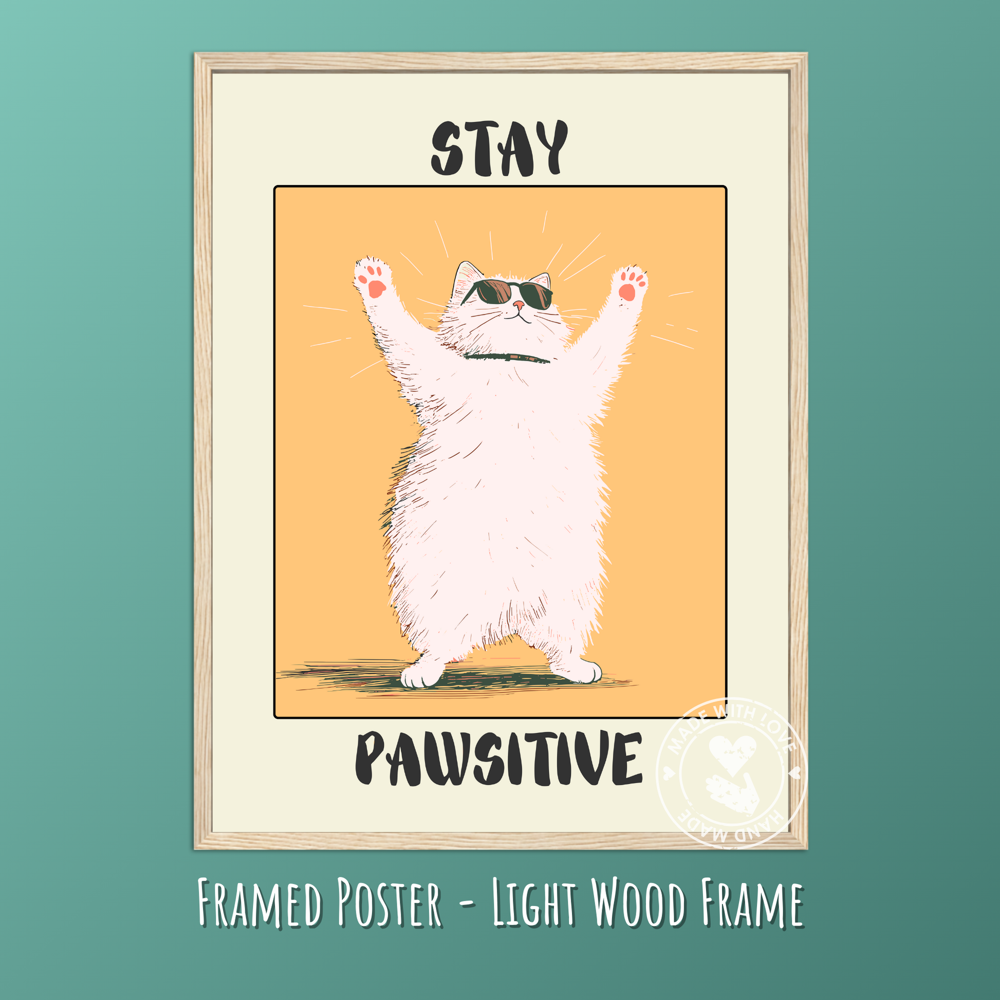 Stay Pawsitive – Funny Cat Poster, Cute Motivational Wall Art, Quirky Feline Decor, Cool Cat Illustration, Uplifting Animal Print