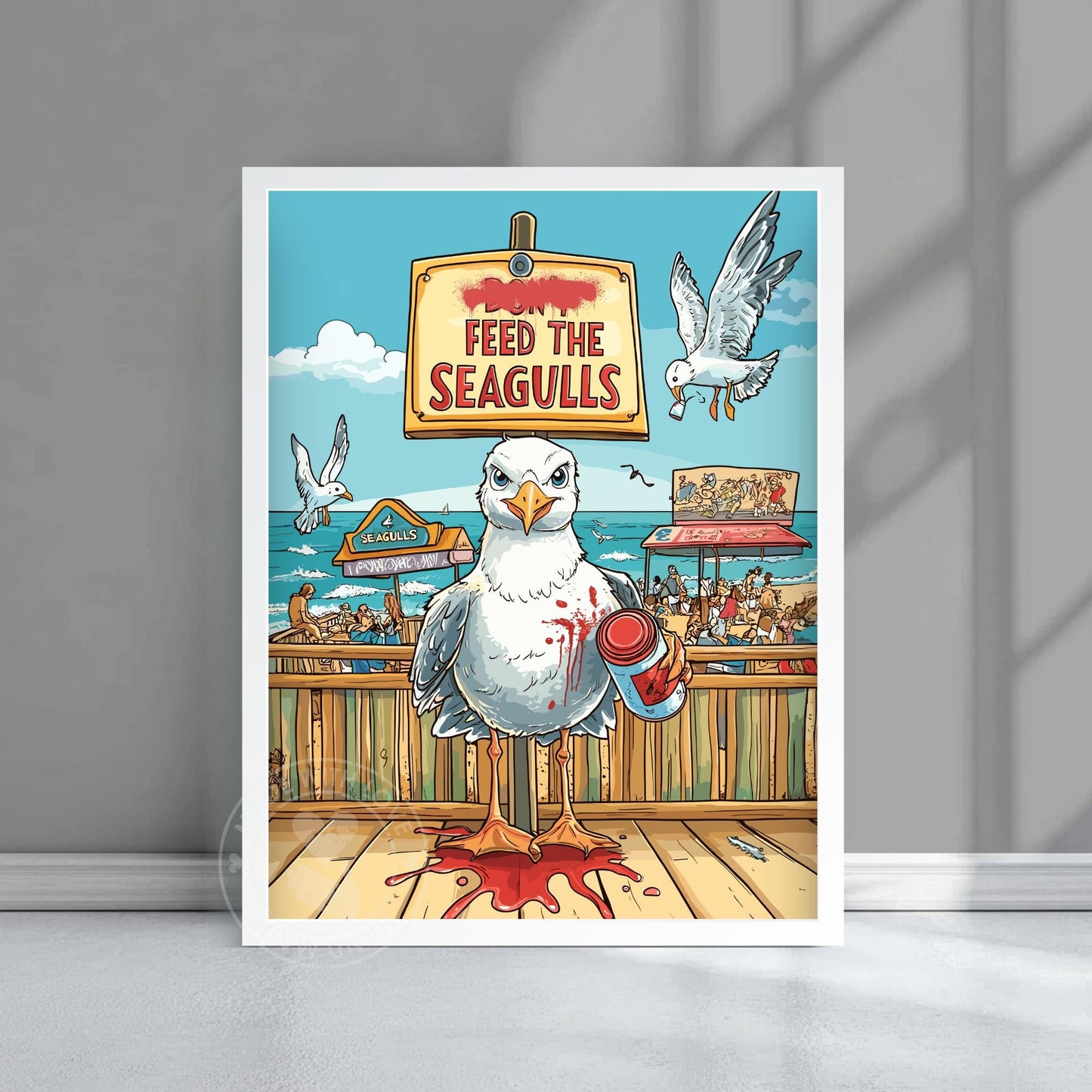 Funny Seagull Poster –“Don’t Feed the Seagulls”