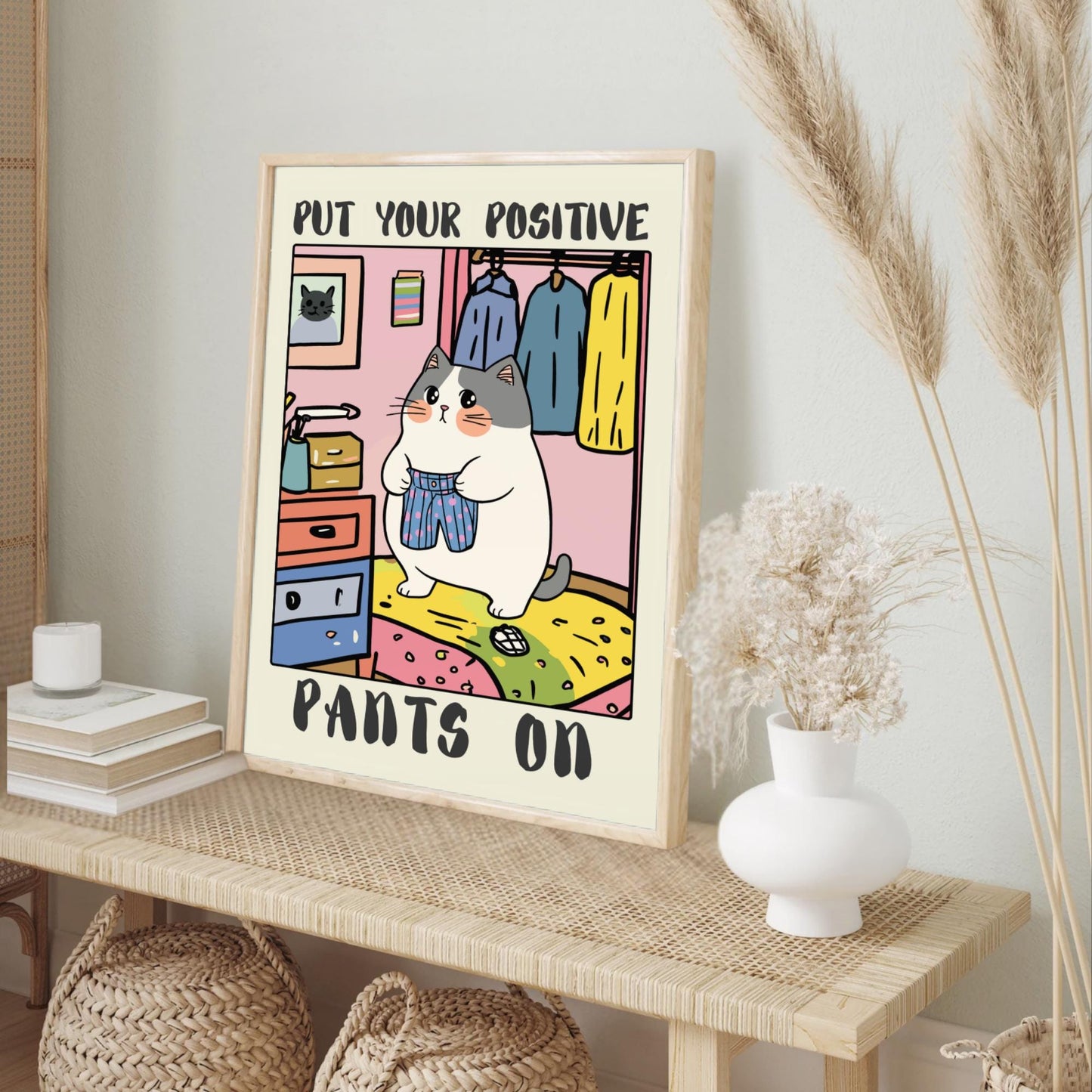 Put Your Positive Pants On – Funny Cat Poster