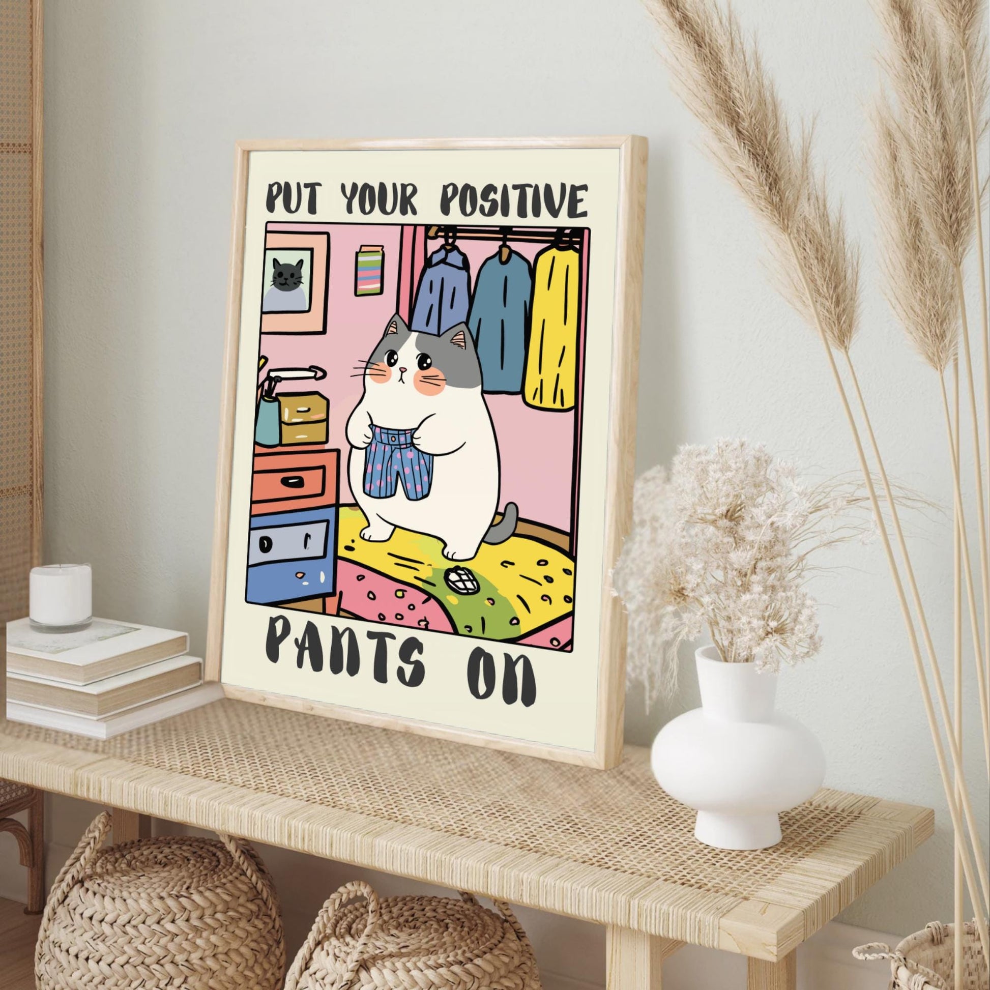 Put Your Positive Pants On – Funny Cat Poster