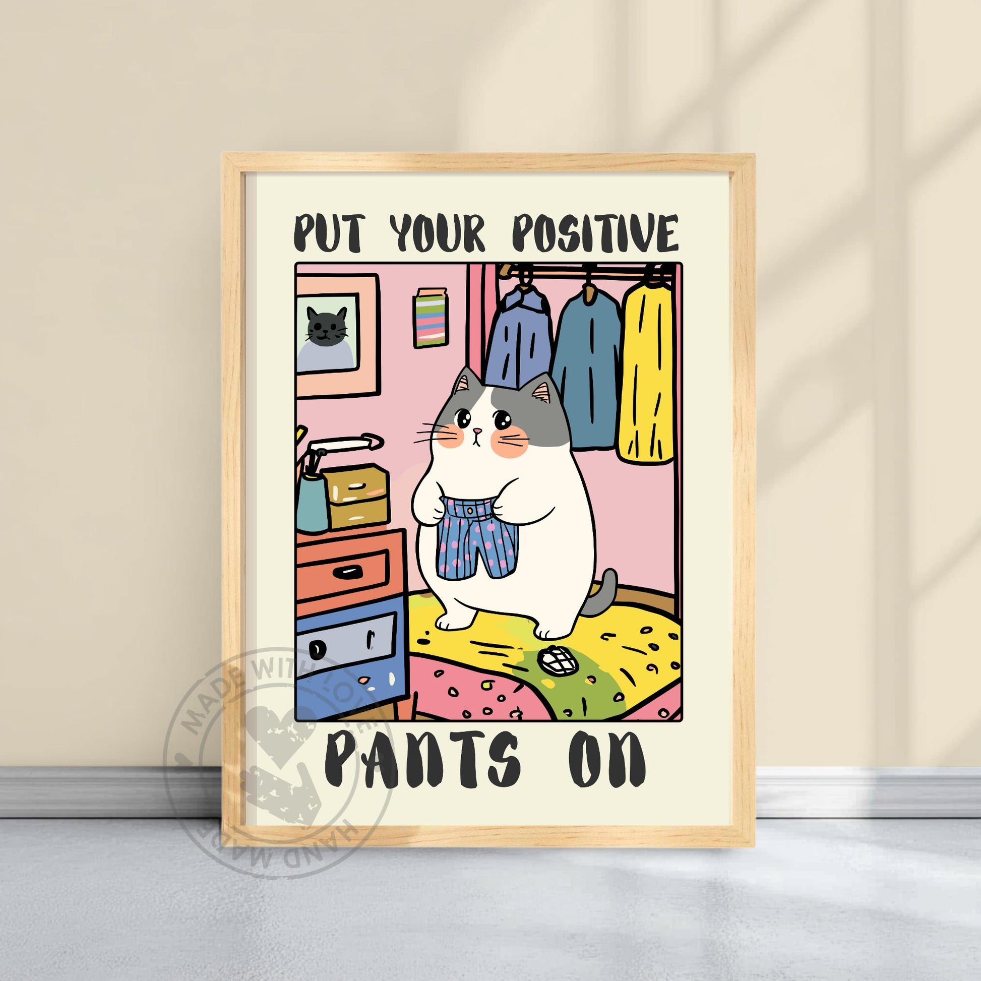 Put Your Positive Pants On – Funny Cat Poster