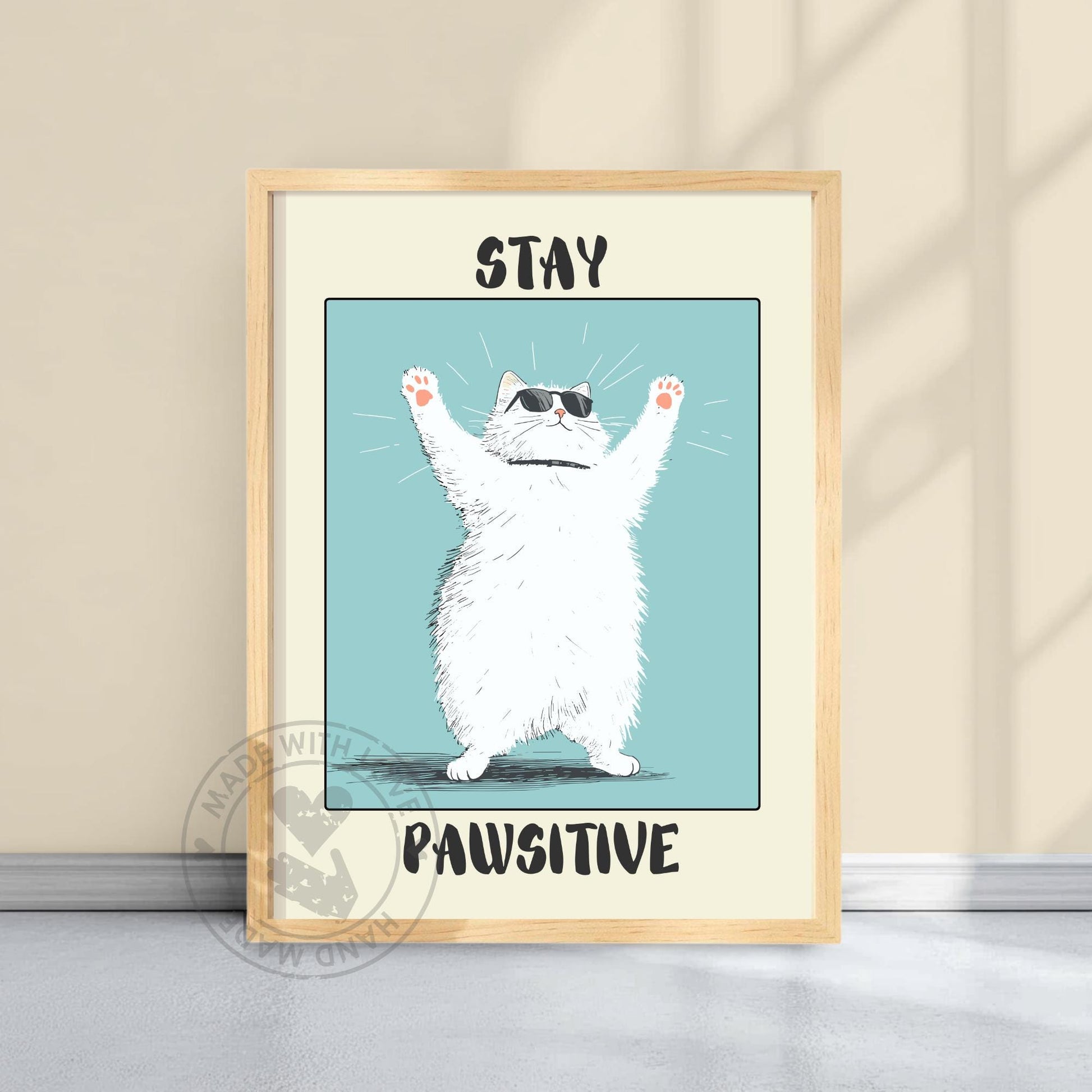 Stay Pawsitive – Cool Cat Poster, Funny Inspirational