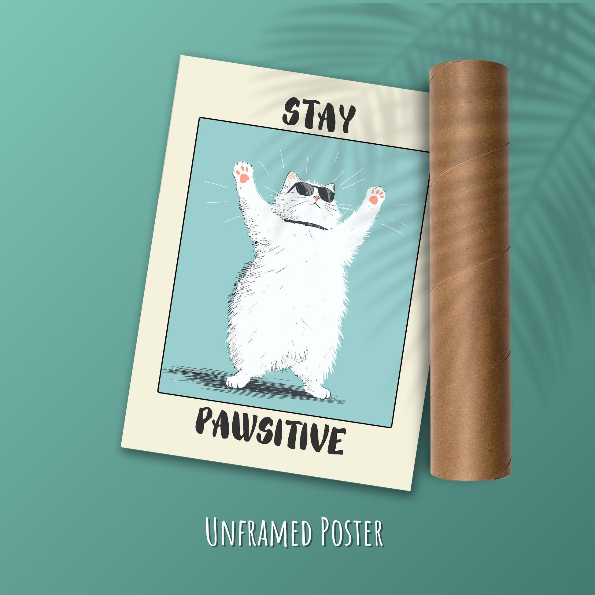 Stay Pawsitive – Cool Cat Poster, Funny Inspirational