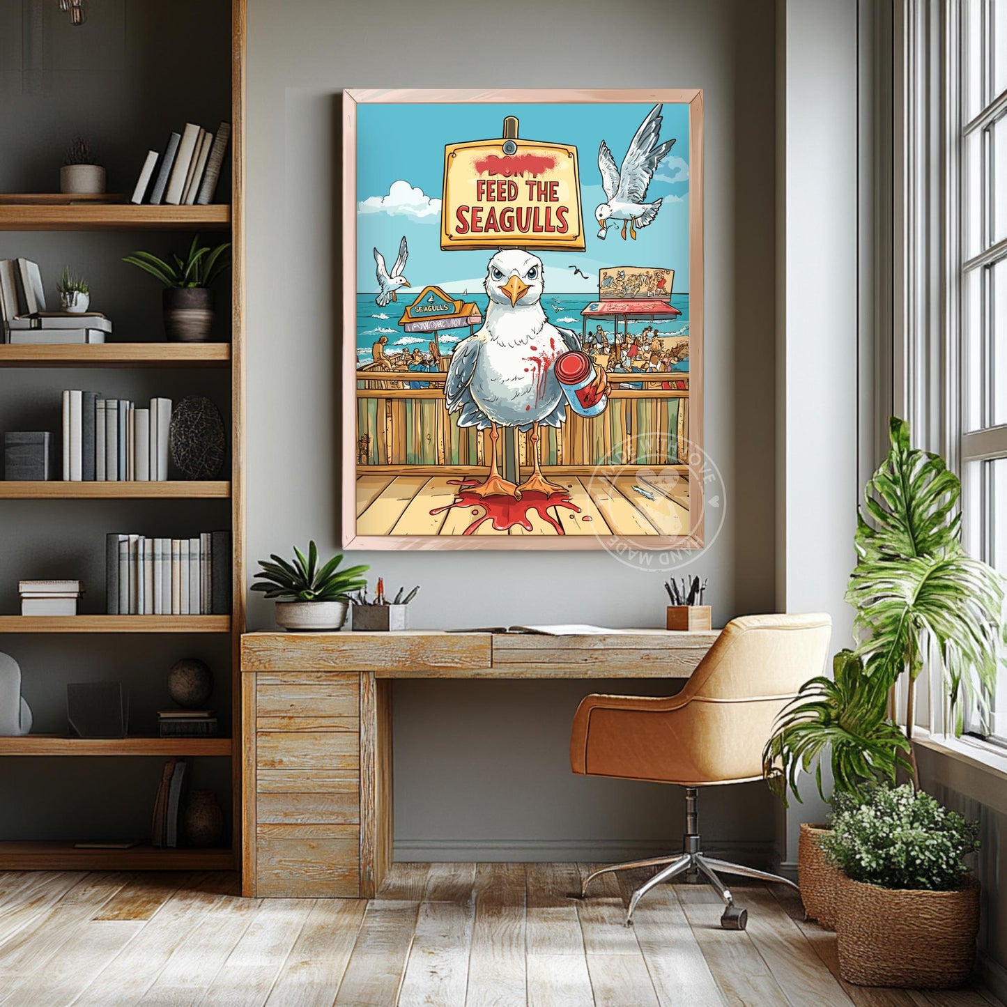 Funny Seagull Poster –“Don’t Feed the Seagulls”
