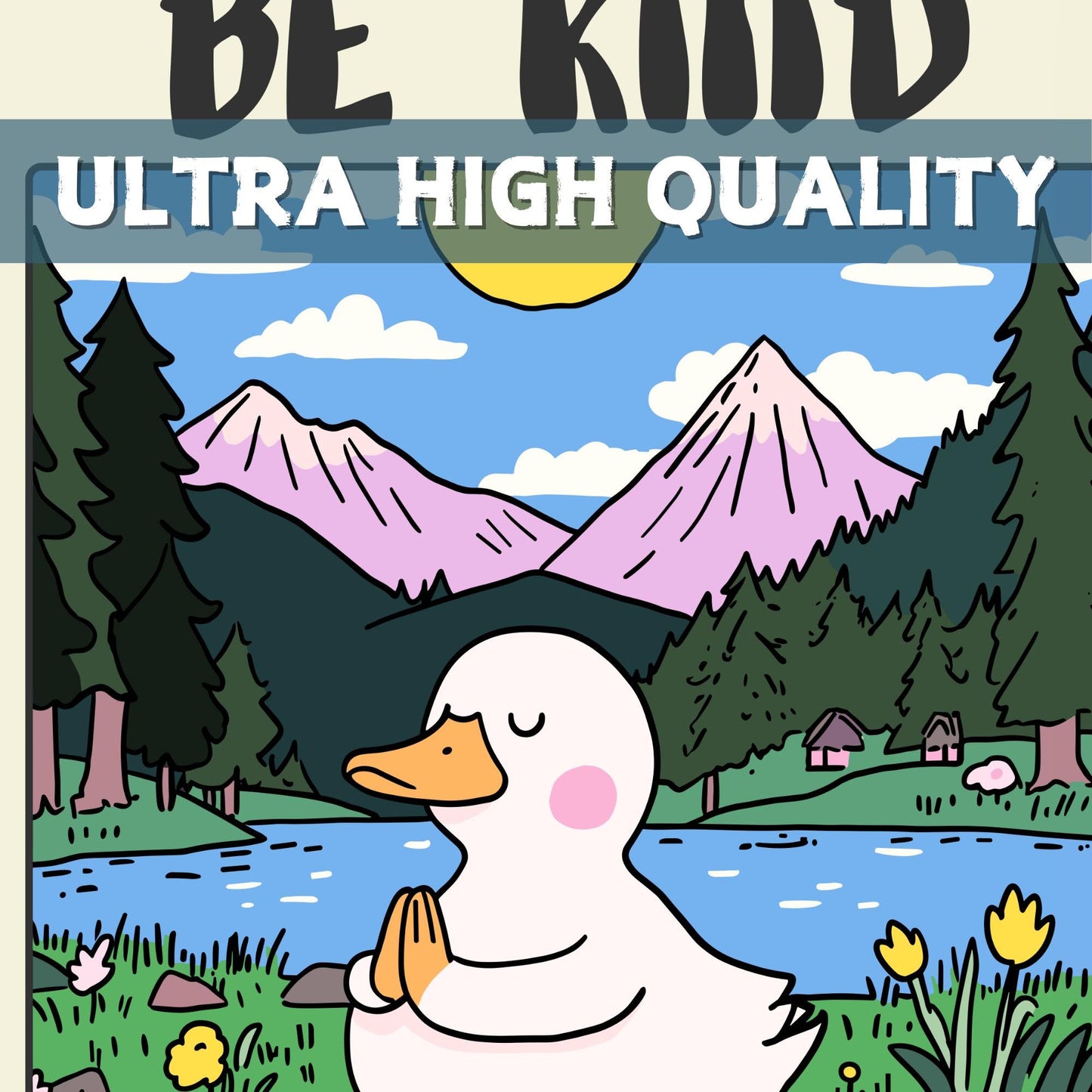 Be Kind Duck Print – Cute Duck Meditation Poster