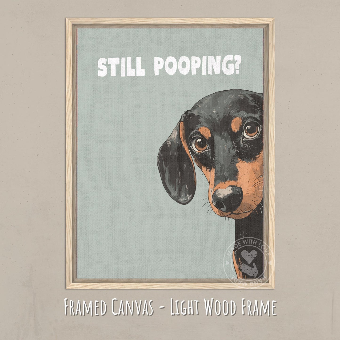 Still Pooping Bathroom Print - Sausage Dog - Light Frame canvas
