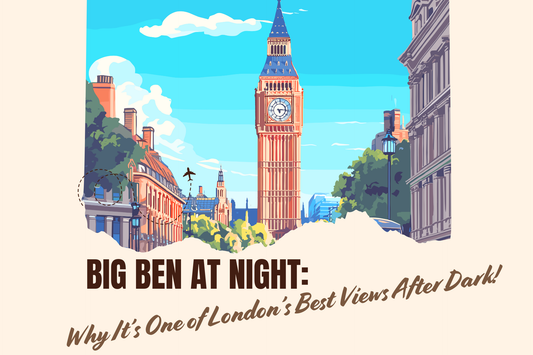 Big Ben at Night: Why It’s One of London’s Best Views After Dark