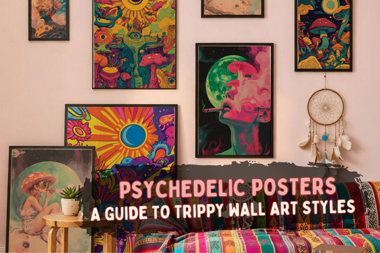 Psychedelic Posters: A Complete Guide to Trippy Wall Art Styles