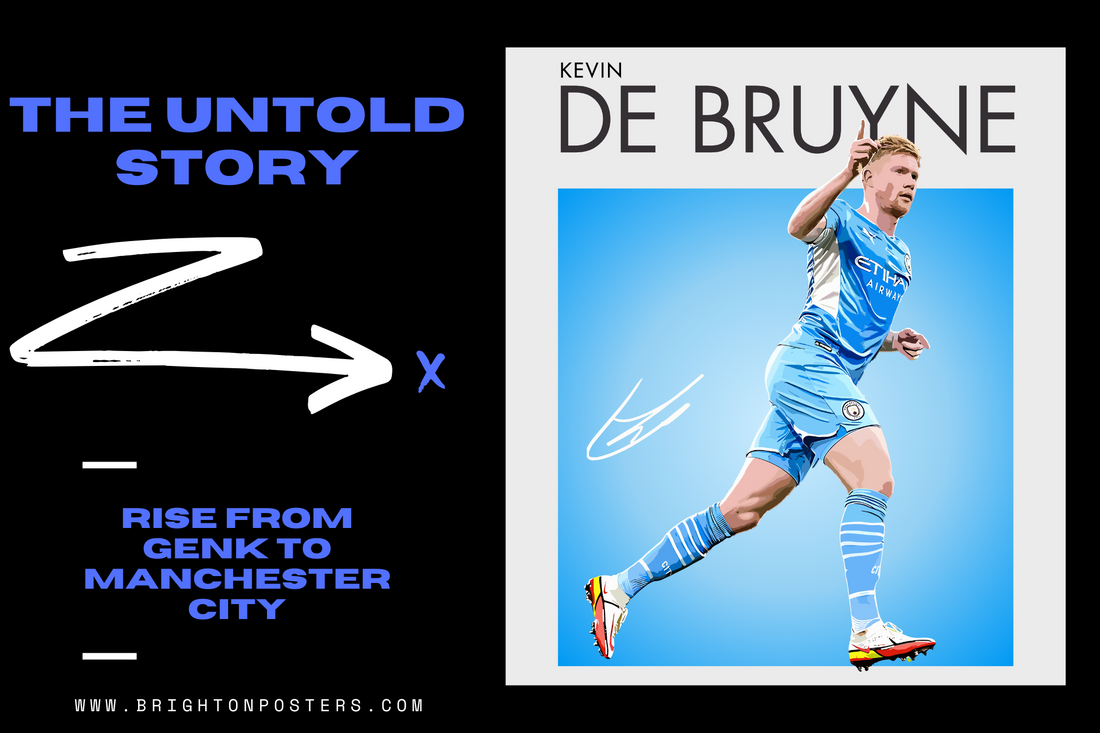 The Untold Story of Kevin De Bruyne's Rise from Genk to Manchester City
