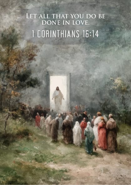 1 Corinthians 16:14 Bible Verse Print - Christian Wall Art