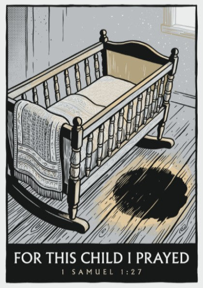 Poster featuring a wooden cradle with the text For This Child I Prayed displayed