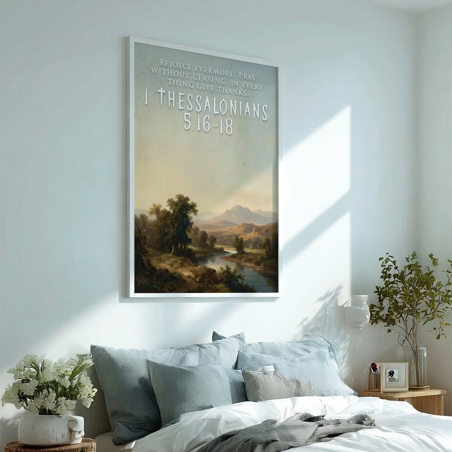 Poster featuring a tranquil river valley landscape with 1 Thessalonians 5:16-18 text overlay.