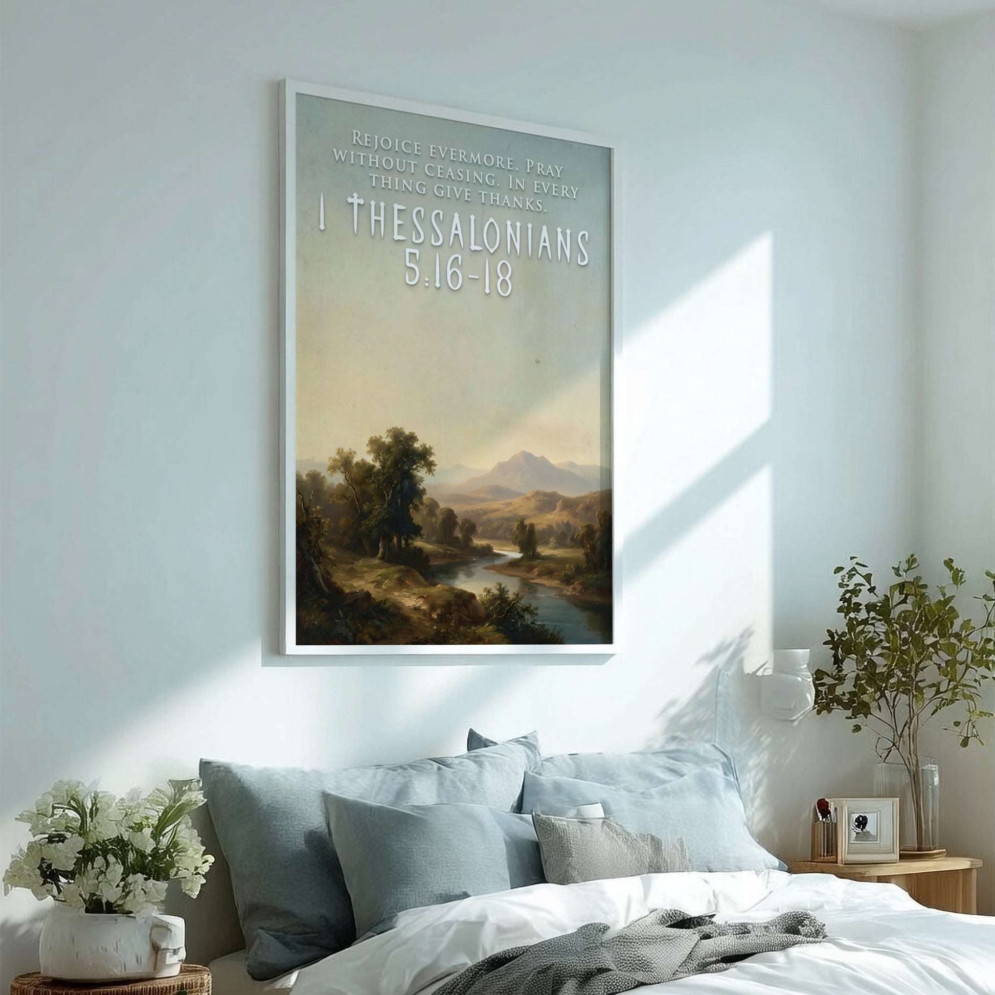 Poster featuring a tranquil river valley landscape with 1 Thessalonians 5:16-18 text overlay.