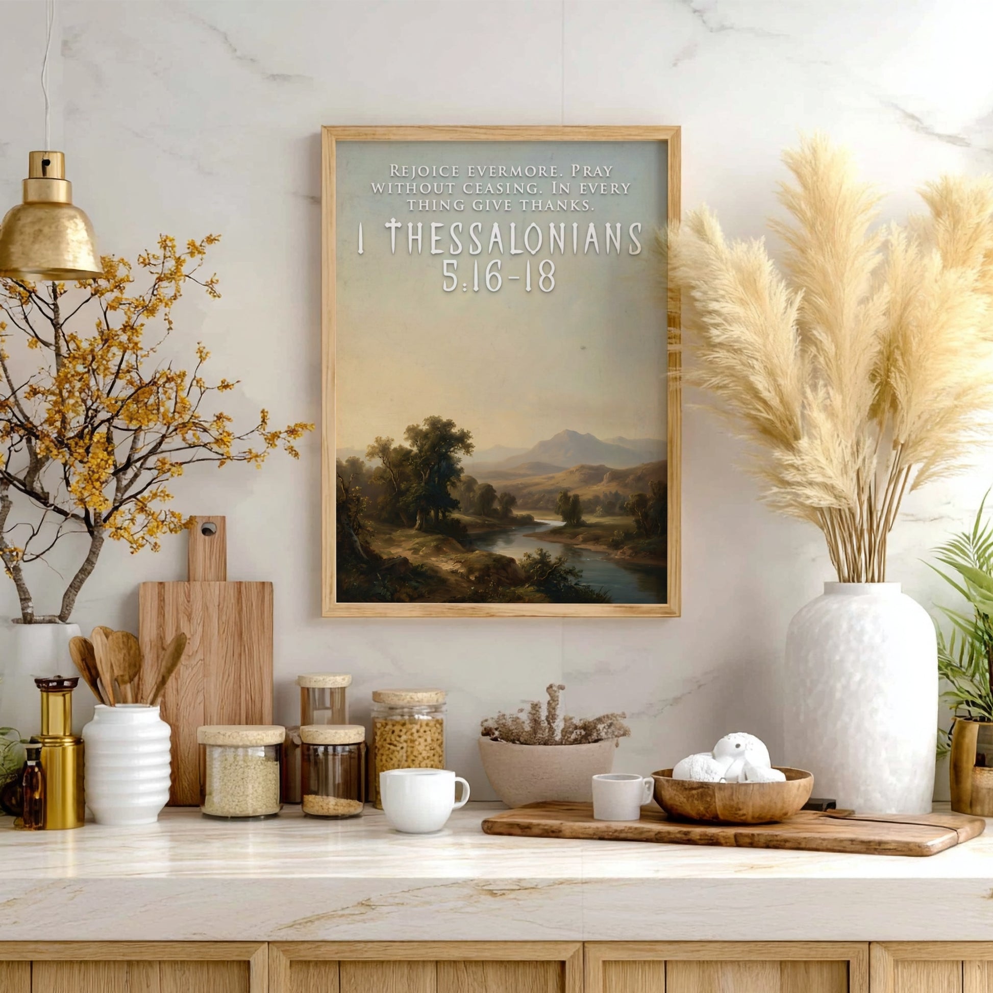 Poster featuring a tranquil river valley landscape with 1 Thessalonians 5:16-18 text overlay.
