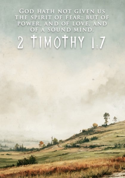 Poster featuring 2 Timothy 1:7 scripture over a soft landscape with rolling hills