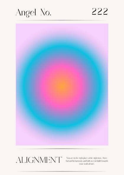 Angel no. 222 - Alignment - Aura