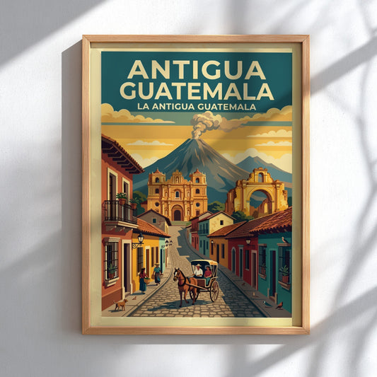 Travel poster of Antigua Guatemala showing a cobblestone street, cathedral, and distant volcano.