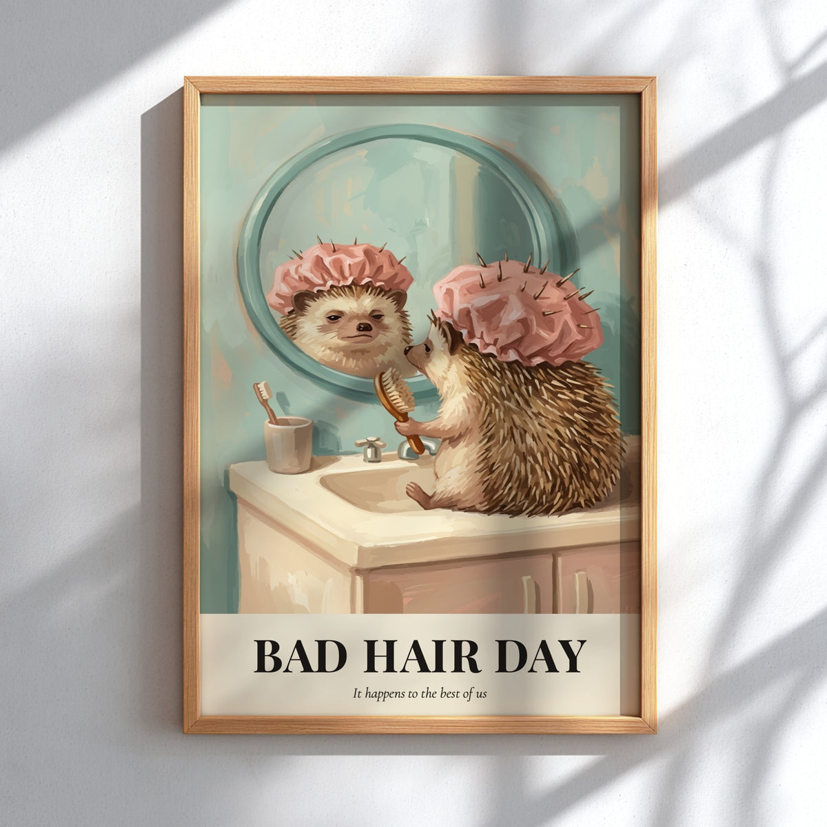 Poster of a grumpy hedgehog in a pink shower cap looking at a mirror.