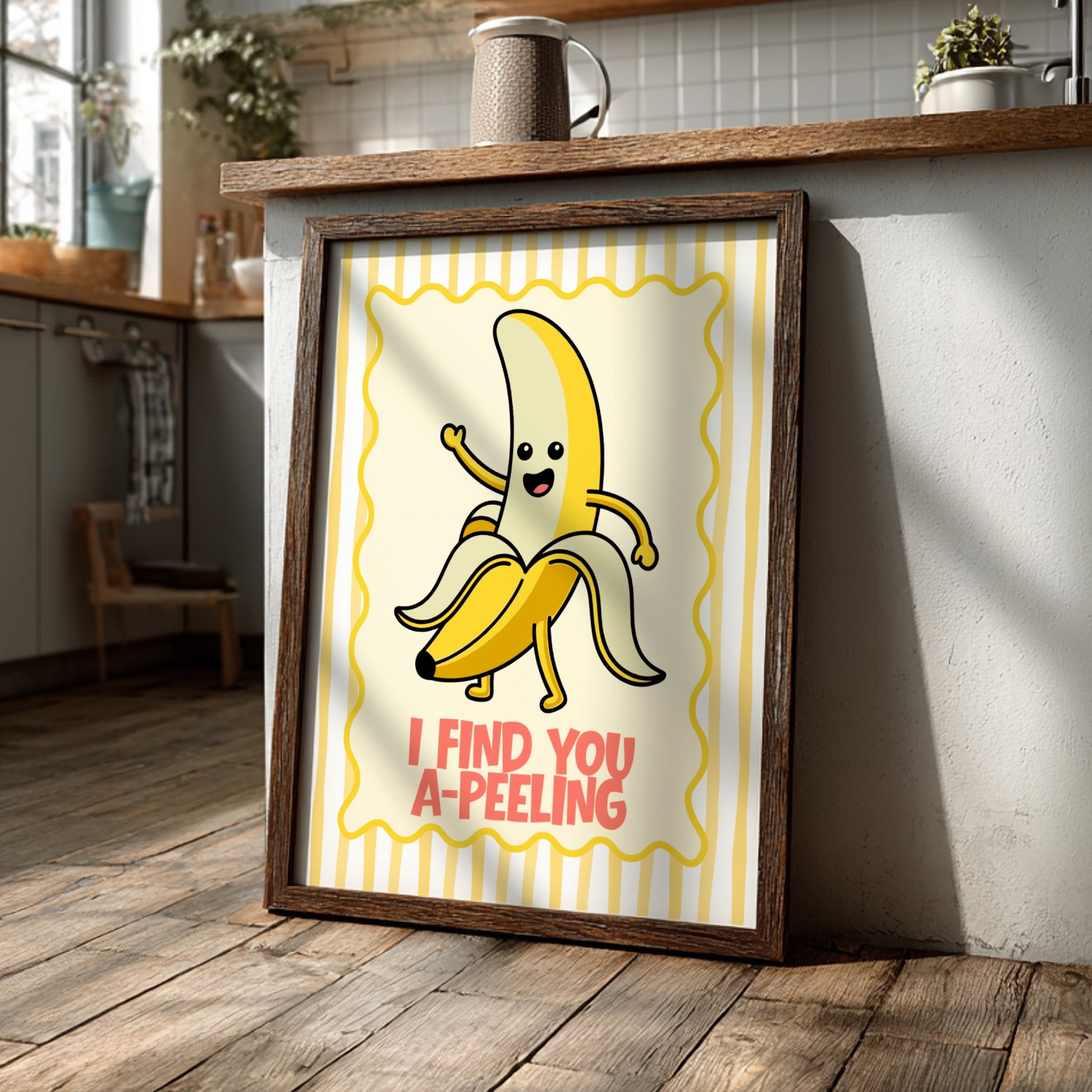 Banana - I Find You A-Peeling - Kitchen Wall Art