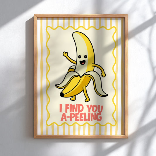 Banana - I Find You A-Peeling - Kitchen Wall Art