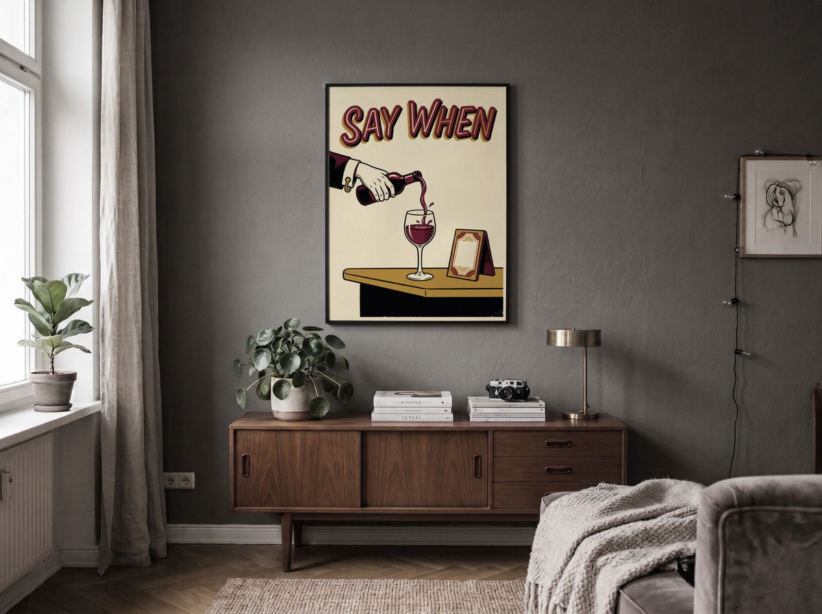 Poster featuring a hand pouring red wine into a glass with Say When text.