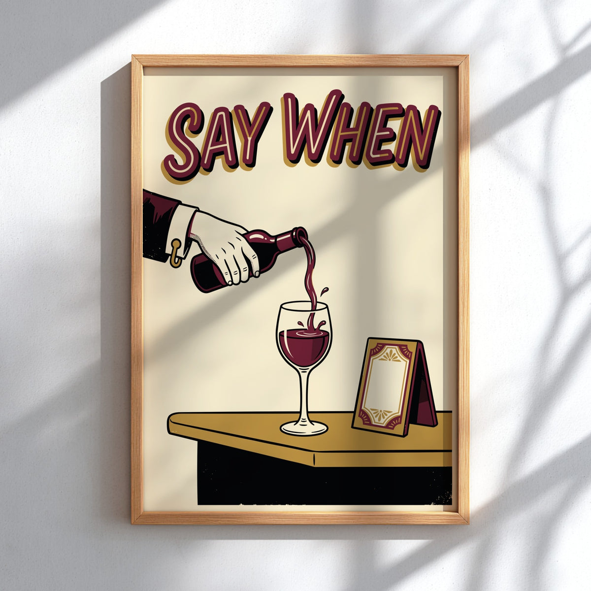 Poster featuring a hand pouring red wine into a glass with Say When text.
