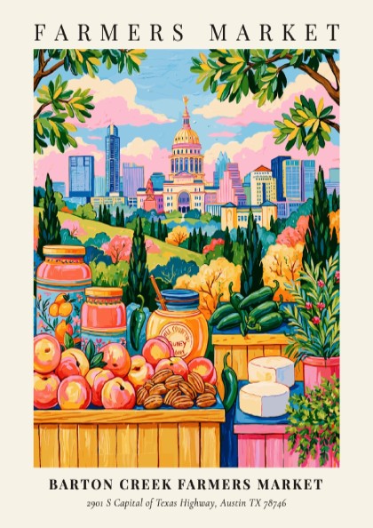 Barton Creek Farmers Market poster featuring colorful produce and Austin skyline in a vibrant art style