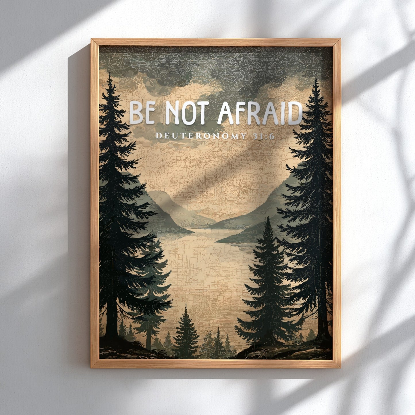 Be Not Afraid Poster featuring serene landscape and inspirational message from Deuteronomy 31:6