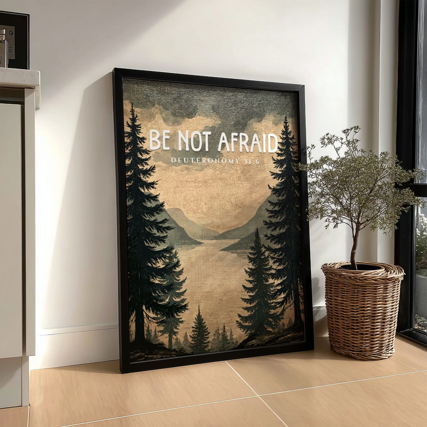 Be Not Afraid Poster featuring serene landscape and inspirational message from Deuteronomy 31:6