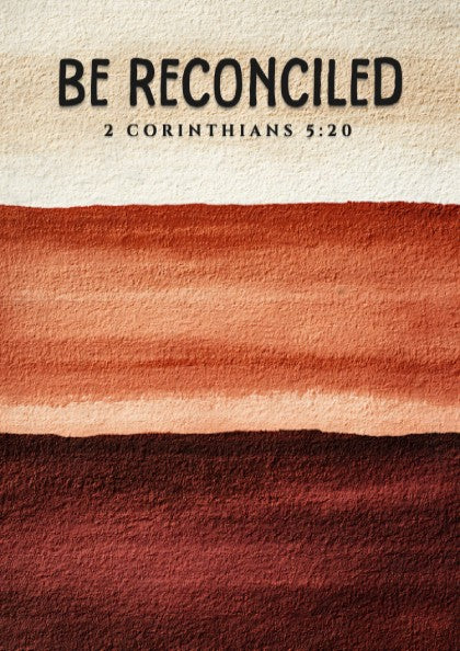 Be Reconciled Poster featuring warm earth tones and minimalist design, inspired by 2 Corinthians 5:20,
