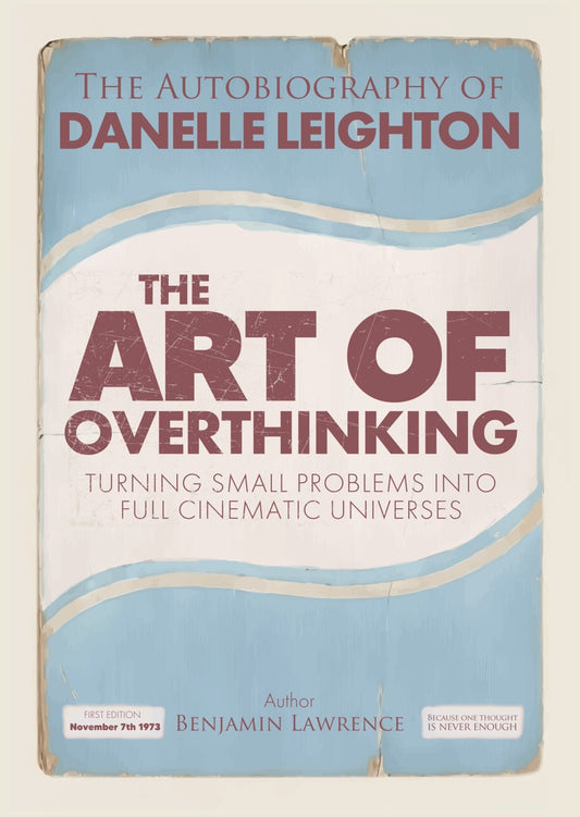 Book cover of 'The Art of Overthinking' by Danelle Leighton with a blue and white design.