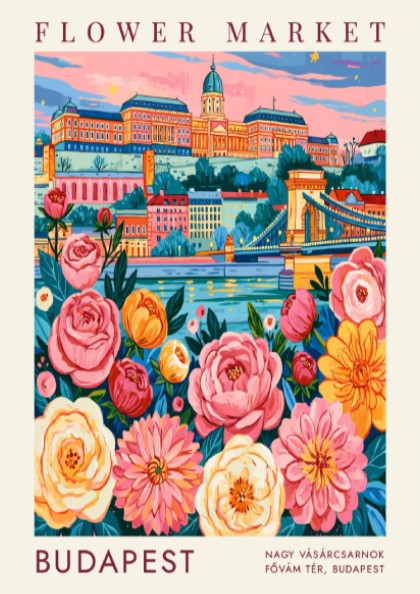 Flower market poster featuring colorful blossoms and Budapest cityscape in vibrant hues