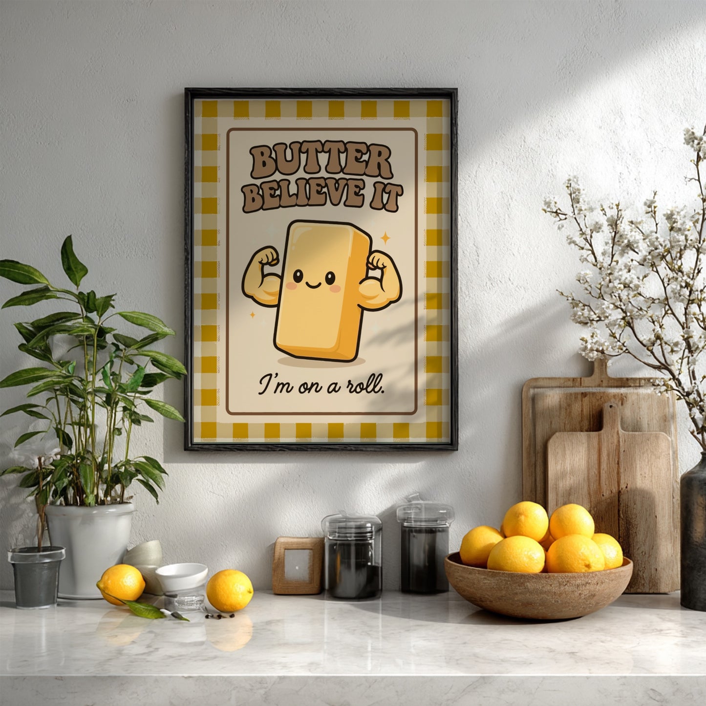 Butter Believe It - Kitchen Wall Art