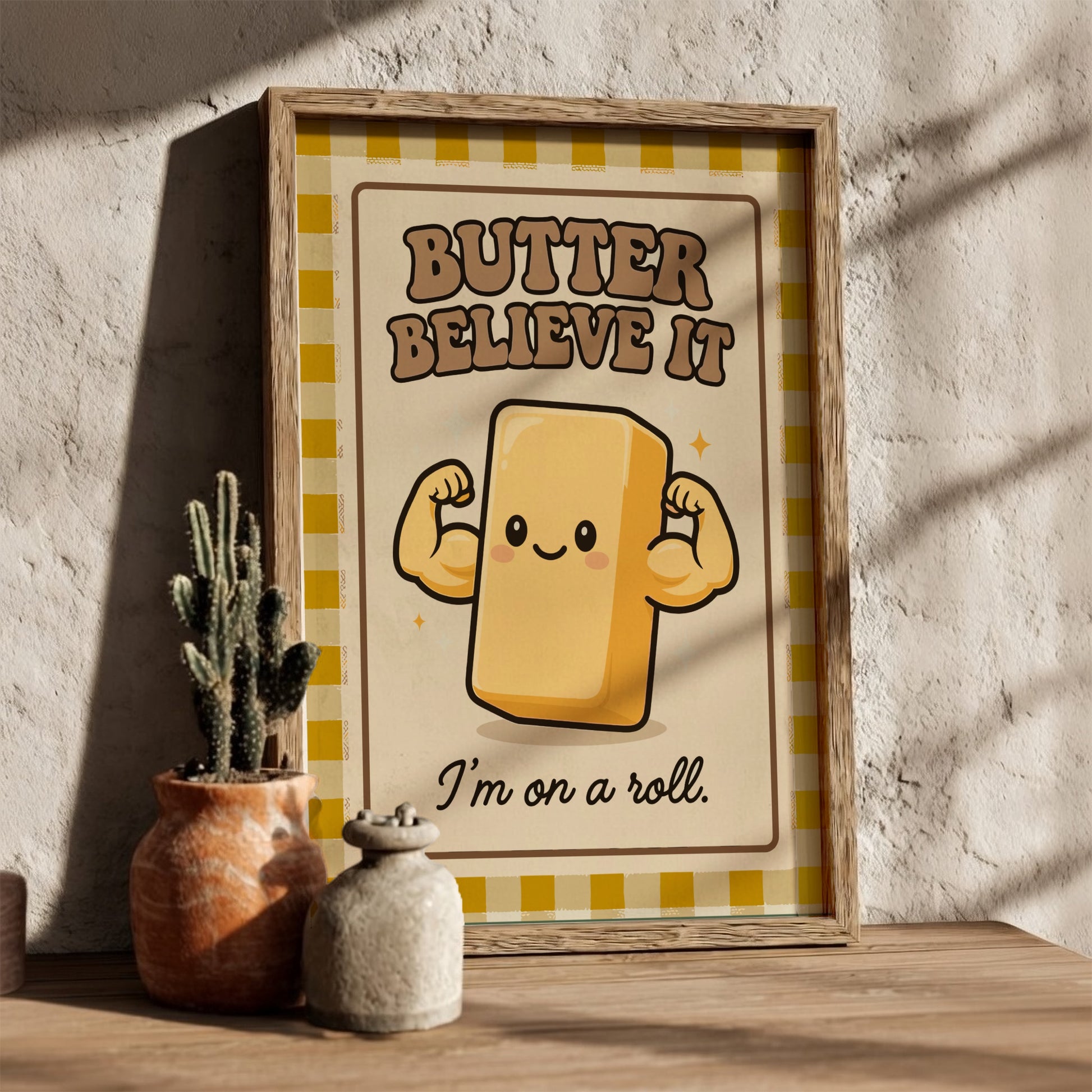 Butter Believe It - Kitchen Wall Art