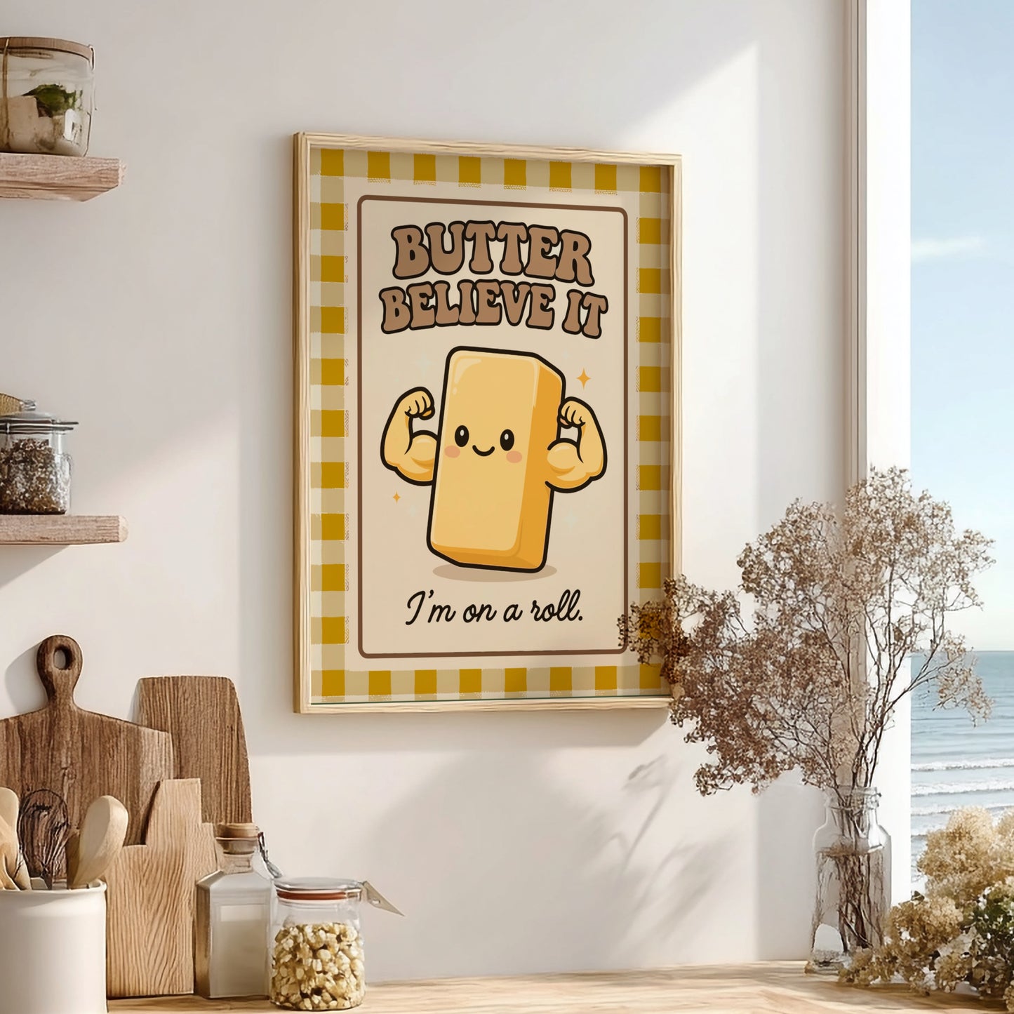 Butter Believe It - Kitchen Wall Art